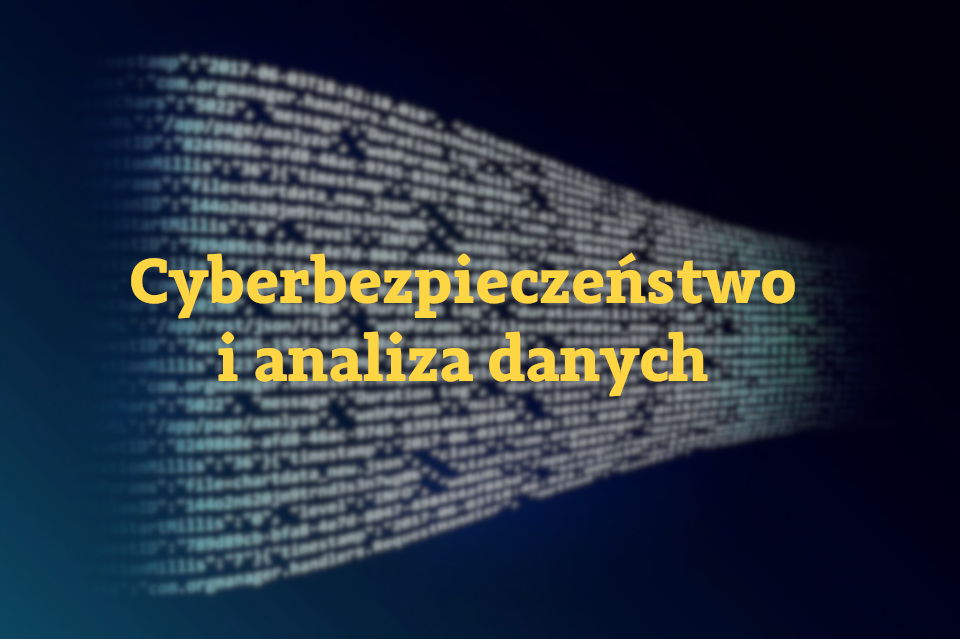 Cyberbezpieczeństwo i analiza danych